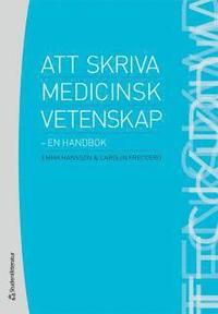 bokomslag Att skriva medicinsk vetenskap : en handbok