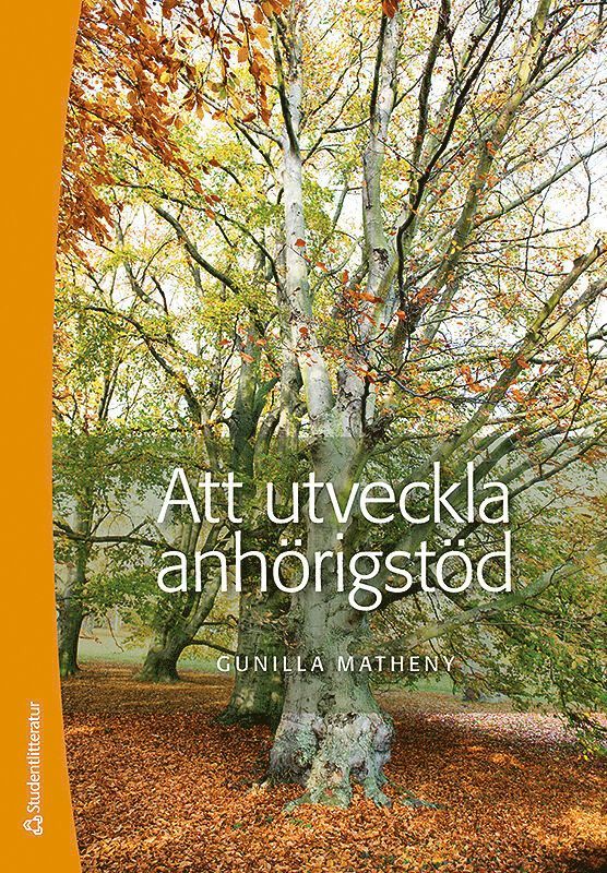 Gunilla Matheny - Att utveckla anhörigstöd, Häftad