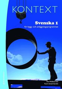 bokomslag Kontext Svenska 1 för bygg- och anläggningsprogrammet