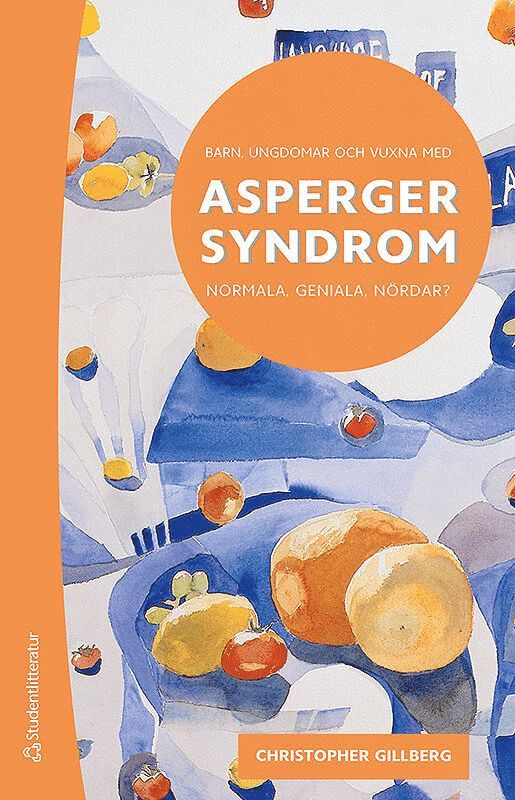 Christopher Gillberg - Barn, ungdomar och vuxna med Asperger syndrom : normala, geniala, nördar?, Häftad