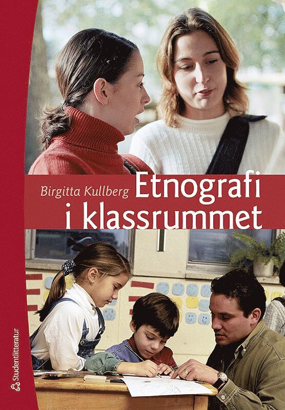 Birgitta Kullberg - Etnografi i klassrummet, Häftad