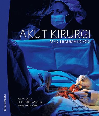 bokomslag Akut kirurgi : med traumatologi