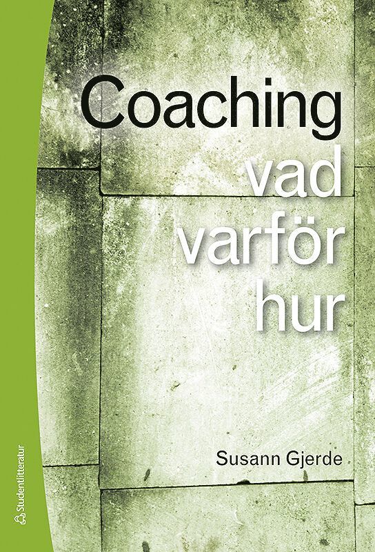 Coaching : vad, varför, hur 1