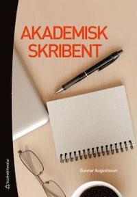 bokomslag Akademisk skribent : om att utveckla sitt vetenskapliga skrivande