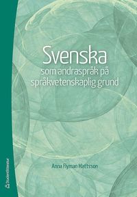 bokomslag Svenska som andraspråk på språkvetenskaplig grund