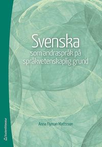 bokomslag Svenska som andraspråk på språkvetenskaplig grund