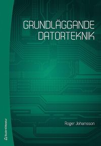 bokomslag Grundläggande datorteknik