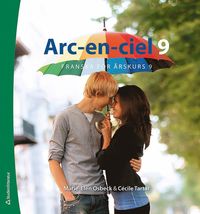 bokomslag Arc-en-ciel 9 Elevpaket - Digitalt + Tryckt - Franska för åk 6-9