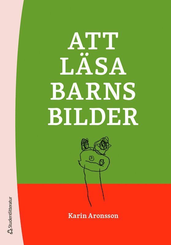 Karin Aronsson - Att läsa barns bilder, Häftad