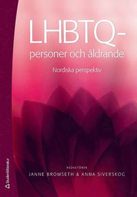 bokomslag LHBTQ-personer och åldrande : nordiska perspektiv