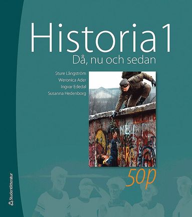 bokomslag Historia 1 : då, nu och sedan - elevbok med webbdel