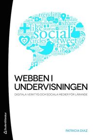 bokomslag Webben i undervisningen : digitala verktyg och sociala medier för lärande