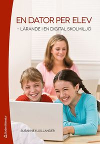 bokomslag En dator per elev : lärande i en digital skolmiljö