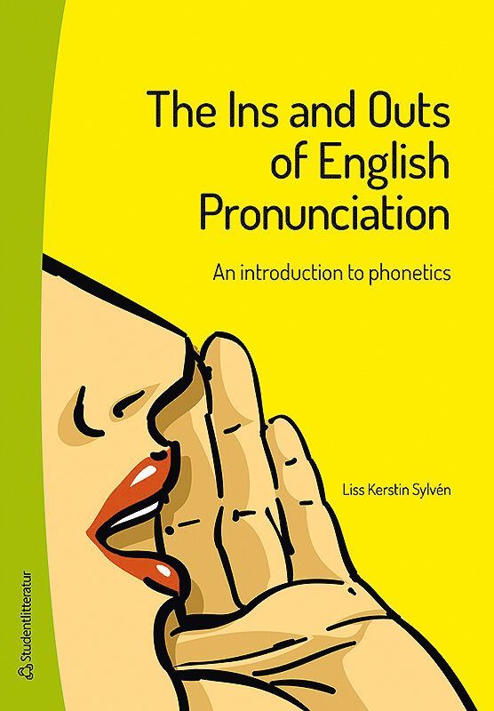The Ins and Outs of English Pronunciation : an introduction to phonetics 1