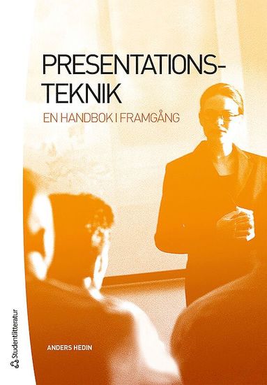 bokomslag Presentationsteknik : en handbok i framgång