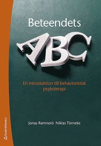 bokomslag Beteendets ABC : en introduktion till behavioristisk psykoterapi