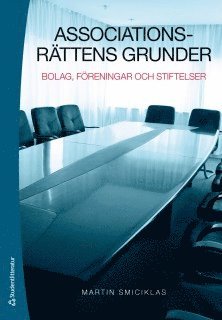 Associationsrättens grunder : bolag, föreningar och stiftelser