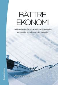 bokomslag Bättre ekonomi : klokare beslutsfattande genom bättre analys av nyckeltal och ekonomiska rapporter