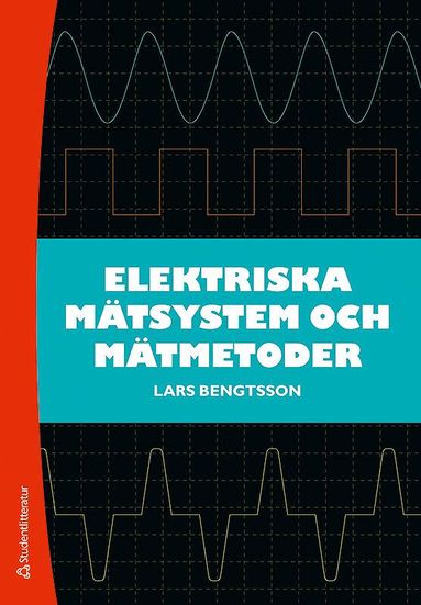 Lars Bengtsson - Elektriska mätsystem och mätmetoder, Häftad