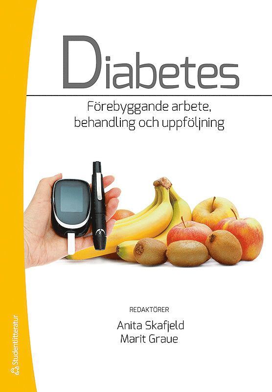 Anita Skafjeld, Marit Graue - Diabetes : förebyggande arbete, behandling och uppföljning, Häftad