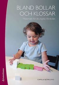 bokomslag Bland bollar och klossar : matematik för de yngsta i förskolan