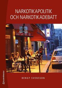 bokomslag Narkotikapolitik och narkotikadebatt