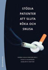 bokomslag Stödja patienter att sluta röka och snusa : rådgivning om tobak och avvänjning