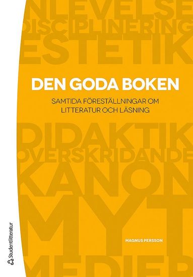 bokomslag Den goda boken : samtida föreställningar om litteratur och läsning