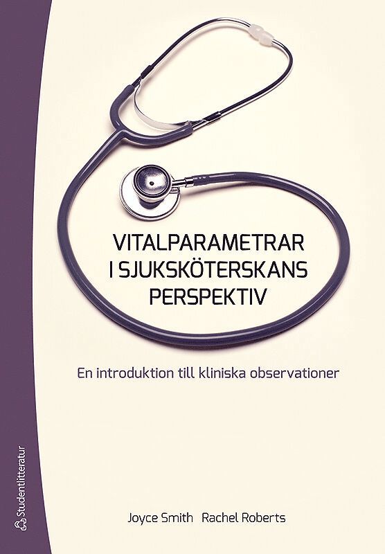 Vitalparametrar i sjuksköterskans perspektiv : en introduktion till kliniska observationer 1