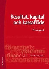 bokomslag Resultat, kapital och kassaflöde : övningsbok