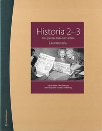 bokomslag Historia 2-3 Lärarpaket - Digitalt + Tryckt - Sök, granska, tolka och värdera