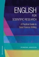 Rowena Jansson - English for scientific research - a practical guide to good science writing, Inbunden