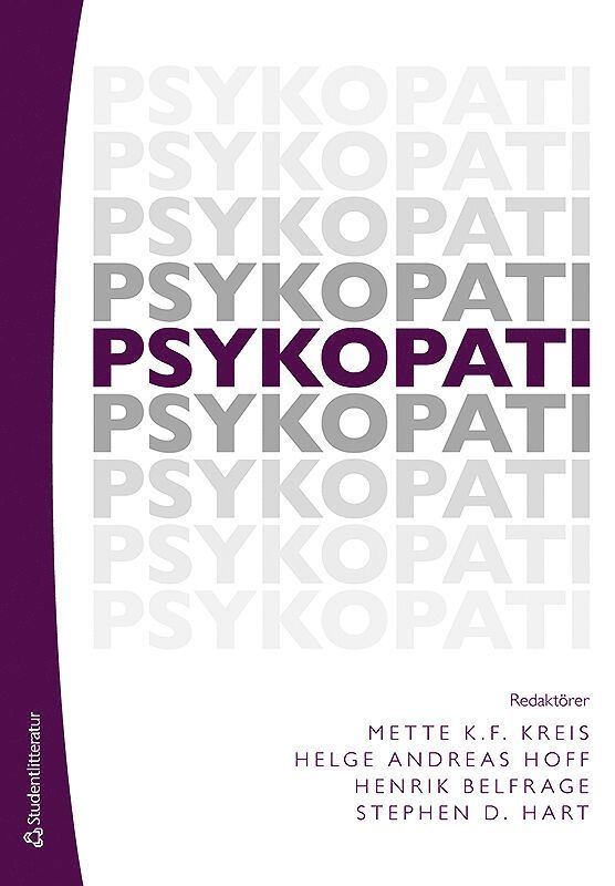 Mette Kreis, Helge Andreas Hoff, Henrik Belfrage, Stephen Hart, Henrik Andershed, Sune Bo, David Cooke, Linda Gröning, Mickey Kongerslev, Caroline Logan, Liselotte Pedersen, Knut Rypdal, Erik Simonsen, Catherine Tuvblad - Psykopati, Häftad