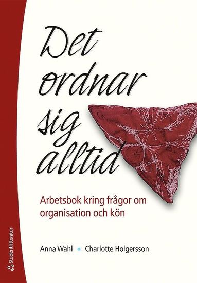 bokomslag Det ordnar sig alltid : arbetsbok kring frågor om organisation och kön