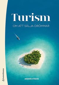 bokomslag Turism : om att sälja drömmar