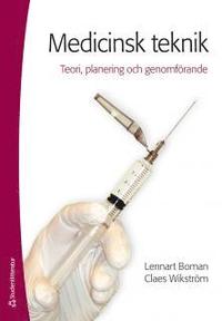 bokomslag Medicinsk teknik : teori, planering och genomförande