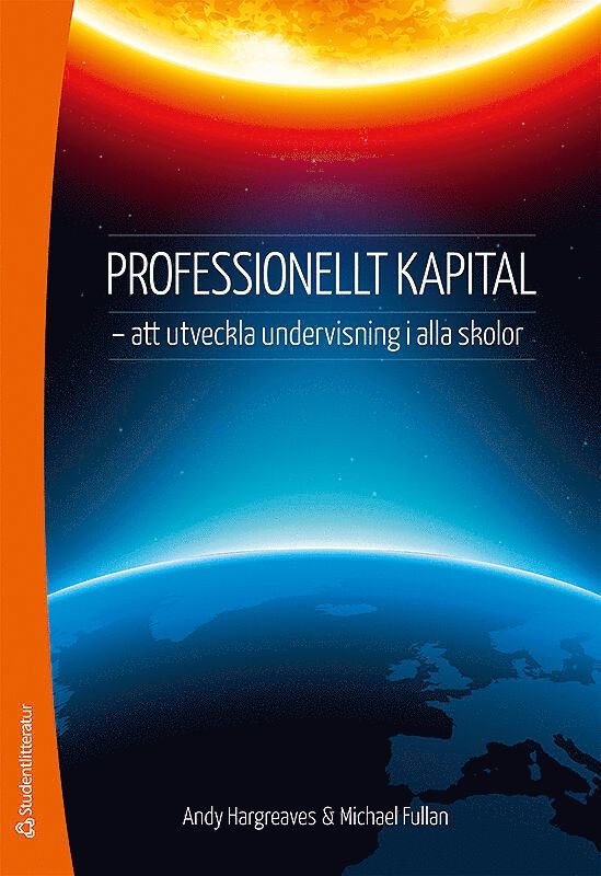 Professionellt kapital - - att utveckla undervisning i alla skolor 1