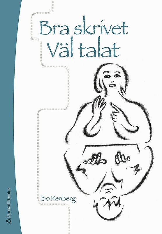 Bra skrivet Väl talat - Handledning i skrivande och praktisk retorik