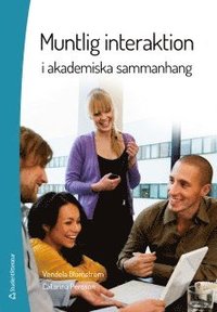 bokomslag Muntlig interaktion : i akademiska sammanhang