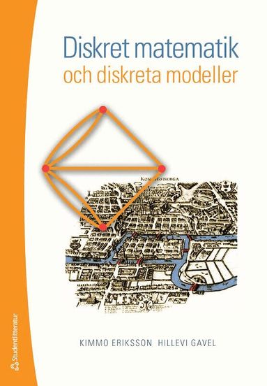 Kimmo Eriksson, Hillevi Gavel - Diskret matematik och diskreta modeller, Häftad