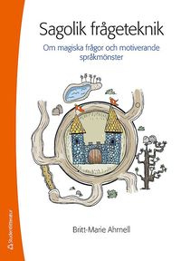 bokomslag Sagolik frågeteknik - Om magiska frågor och motiverande språkmönster