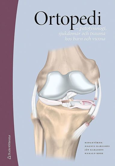 bokomslag Ortopedi : patofysiologi, sjukdomar och trauma hos barn och vuxna