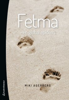 Miki Agerberg - Fetma : en global epidemi, Häftad