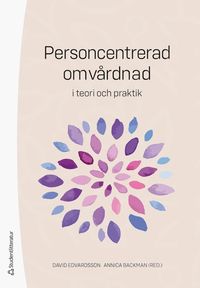 bokomslag Personcentrerad omvårdnad : i teori och praktik