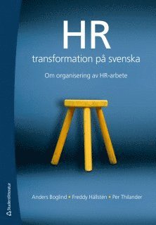 HR-transformation på svenska : om organisering av HR-arbete 1