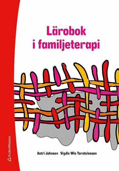 Astri Johnsen, Vigdis Wie Torsteinsson, Magnus Ringborg - Lärobok i familjeterapi, Kartonnage