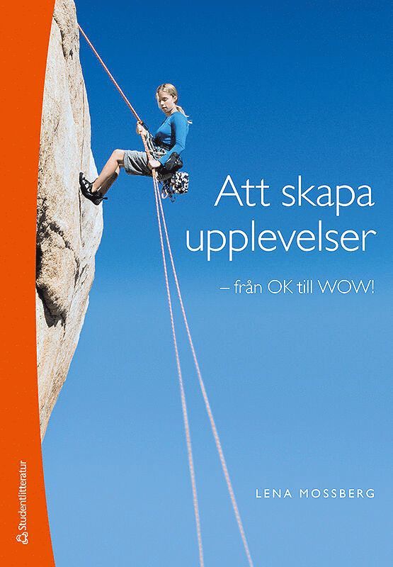 Att skapa upplevelser : från OK till WOW 1