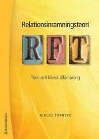 bokomslag Relationsinramningsteori - RFT : teori och klinisk tillämpning