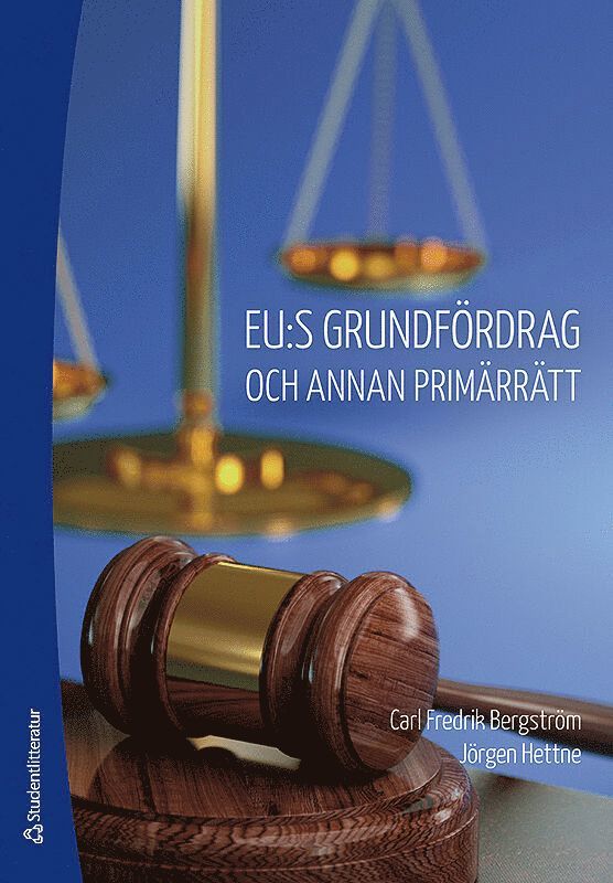 Carl Fredrik Bergström, Jörgen Hettne - EU:s grundfördrag och annan primärrätt, Häftad