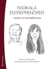 bokomslag Radikala entreprenörer : rebeller och samhällsförnyare